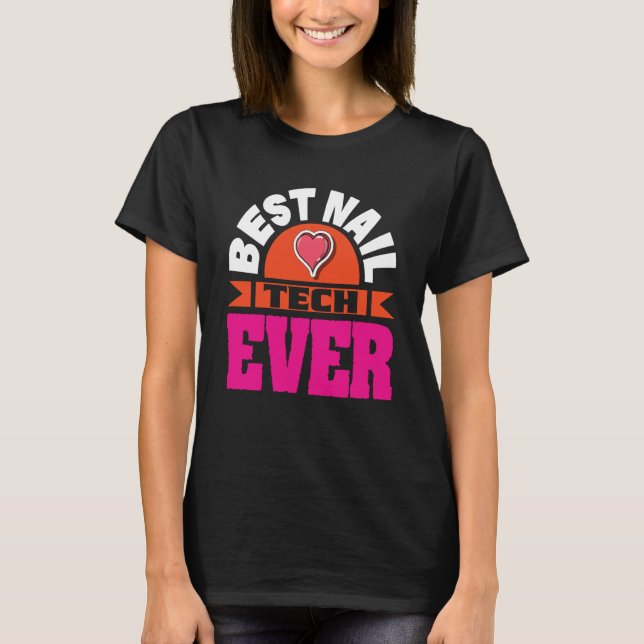 Cosmetologist Nail Polish Designer Manicurist Nail T-Shirt (Front)