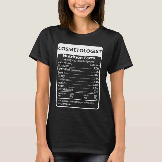Cosmetologist Nutrition Facts Sarcastic Graphic T-Shirt (Front)