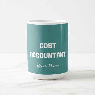 "COST ACCOUNTANT" COFFEE MUG