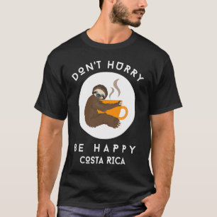 Costa Rica Don't Hurry Be Happy Sloth Coffee T-Shirt