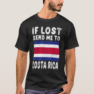 Costa Rica Flag Souvenir If lost send me to Costa T-Shirt
