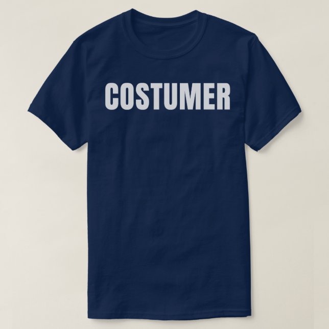 Costumer Funny Job Title Profession Birthday Gift  T-Shirt (Design Front)