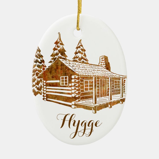 Cosy Log Cabin - Hygge or your own text Ceramic Ornament (Front)