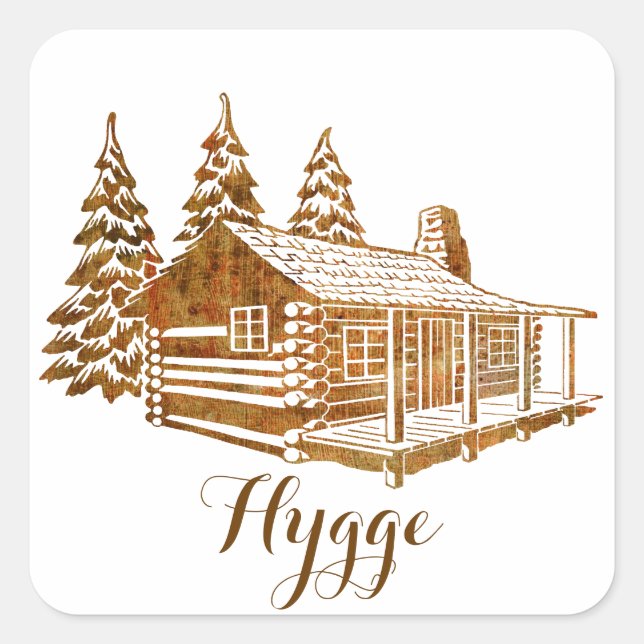 Cosy Log Cabin - Hygge or your own text Square Sticker (Front)