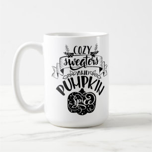 COSY SWEATERS & PUMPKIN SPICE SAYING COFFEE MUG
