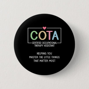 Cota Appreciation Certified Occupational Therapy I 2 Inch Round Button