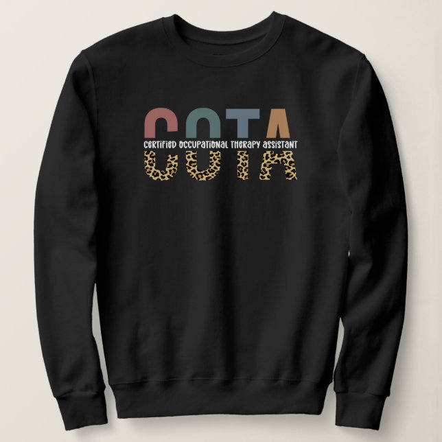 COTA Certified Occupational Therapy Assistant Sweatshirt (Design Front)