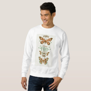 cottage-core butterflies enjoy where you are  sweatshirt