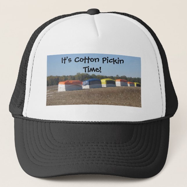 Cotton Pickin Time Trucker Hat (Front)
