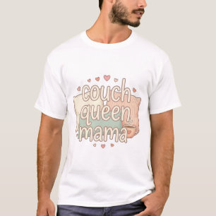 Couch Queen Mama Cute Cozy Mom Aesthetic Design T-Shirt