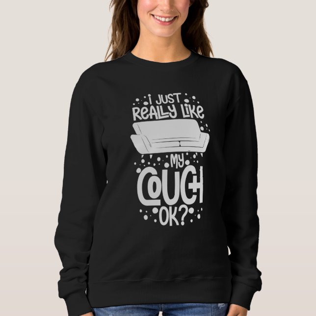 Couch Quotes  Sofa Potato Living Room Sweatshirt (Front)