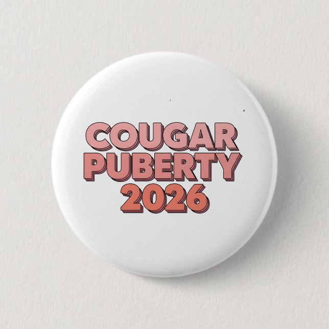 Cougar Puberty 2026 Retro Menopause Humour Funny 2 Inch Round Button (Front)