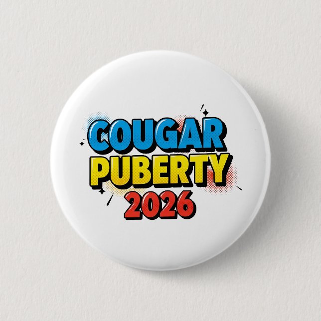 Cougar Puberty 2026 Retro Menopause Humour Funny 2 Inch Round Button (Front)