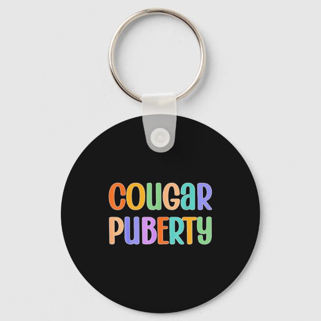 Cougar Puberty Midlife Funny Menopause Perimenopau Keychain (Front)