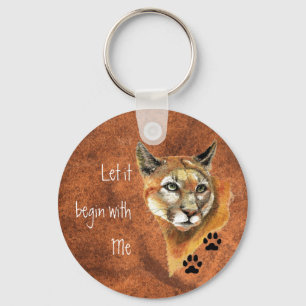 Cougar Puma Mountain Lion "Let it begin with Me" Keychain