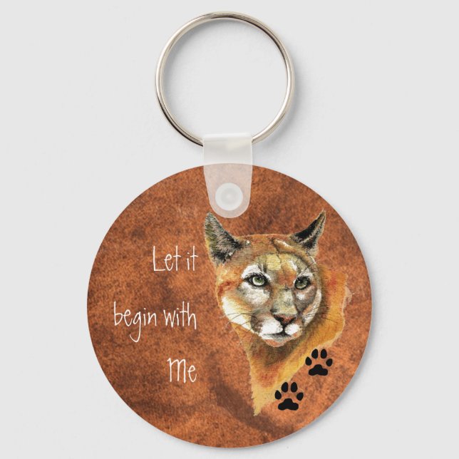 Cougar Puma Mountain Lion "Let it begin  with Me" Keychain (Front)