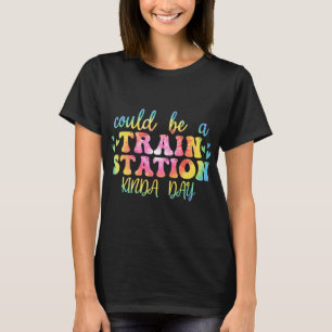Could Be A Train Station Kinda Day Groovy Graphic T-Shirt