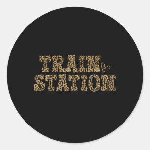 Could Be A Train Station Kinda Day Saying Classic Round Sticker