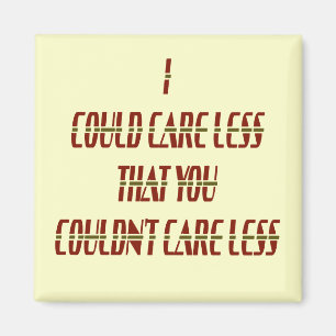 Could Care Less Magnet