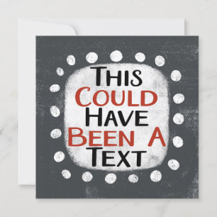 Could Have Been A Text Greeting Card