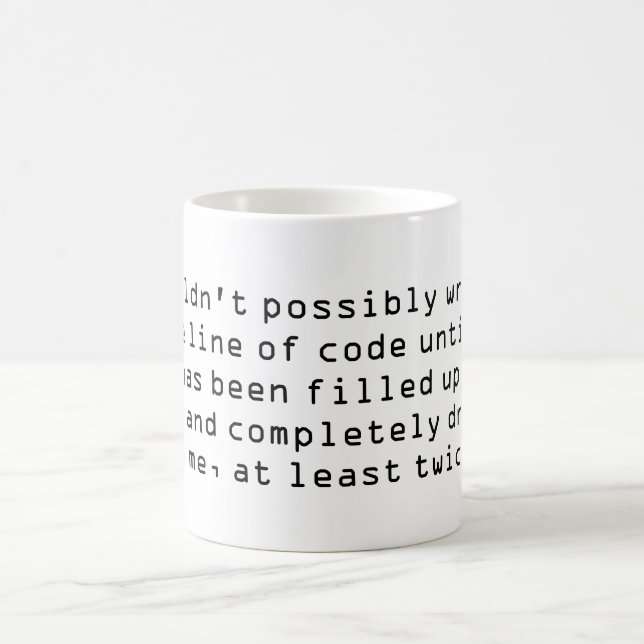 Couldn’t possibly write a single line of code ... coffee mug (Center)