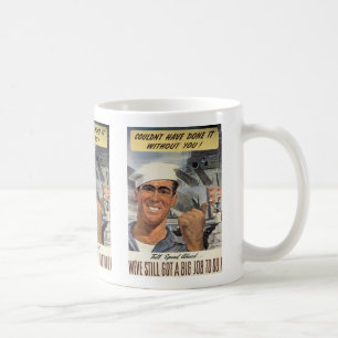 Couldn't Have Done it Without You Coffee Mug