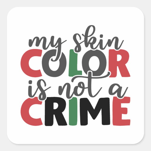 Couleur de peau pas un Sticker de crime (Devant)