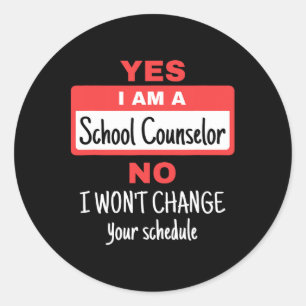 Counsellor Funny Appreciation Change Schedule  Classic Round Sticker