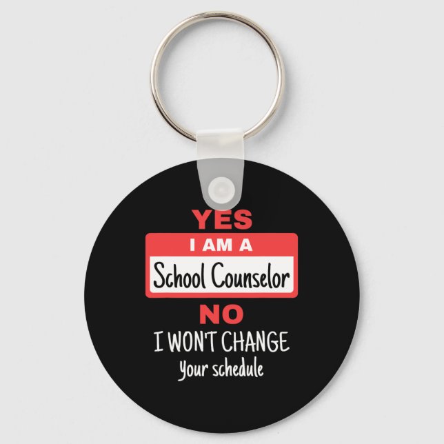 Counsellor Funny Appreciation Change Schedule  Keychain (Front)