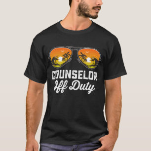 Counsellor Off Duty Sunglasses Last Day Of School T-Shirt