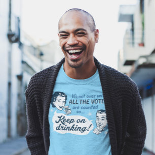 Count all the Votes Shirt Retro Funny