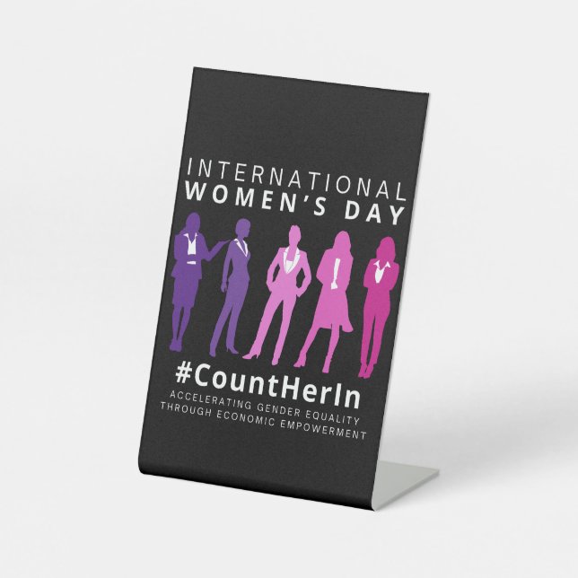 Count Her In International Women's Day Pedestal Sign (Front)