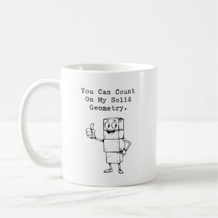 Count On My Solid Geometry Reliable Math Humor Coffee Mug