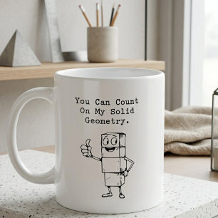 Count On My Solid Geometry Reliable Math Humour Coffee Mug