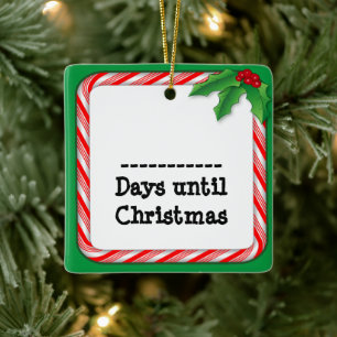 Count the Days Until Christmas Ceramic Ornament