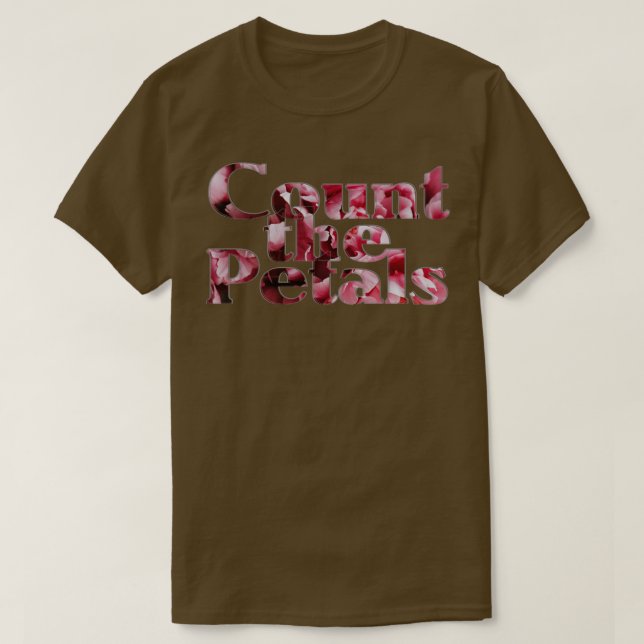 Count the Petals T-Shirt (Design Front)