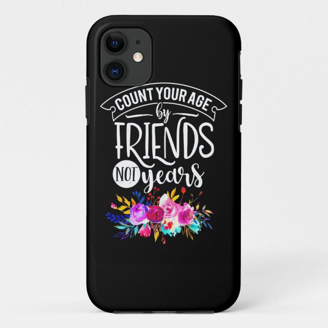 Count Your Age By Friends Case-Mate iPhone Case (Back)