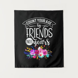 Count Your Age By Friends Tapestry
