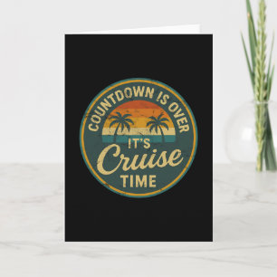 Countdown Is Over It’s Cruise Time Retro  Card