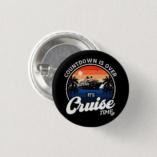 Countdown Is Over It'S Cruise Time Family Vacation 1 Inch Round Button