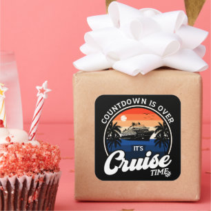 Countdown Is Over It'S Cruise Time Family Vacation Square Sticker