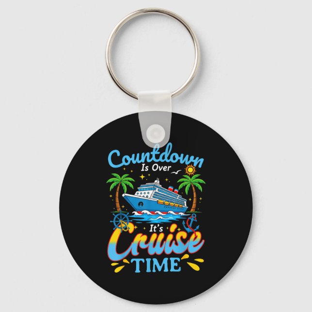 Countdown Is Over It's Cruise Time Men Women Coupl Keychain (Front)