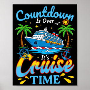Countdown Is Over It's Cruise Time Men Women Coupl Poster