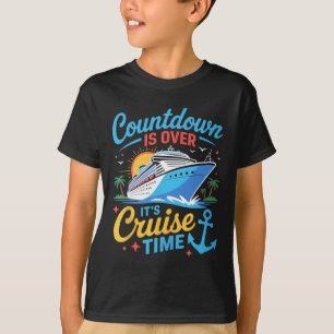 Countdown Is Over It's Cruise Time Women Men Cruis T-Shirt