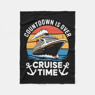 Countdown Over Cruise Time Boat Trip Vacation Trav Fleece Blanket