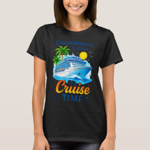 Countdown Over It's Cruise Time Artwork T-Shirt