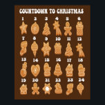 Countdown to Christmas advent calendar Gingerbread Poster<br><div class="desc">Countdown to Christmas advent calendar cute gingerbread cookies ,  with hand drawn cartoon whimsical gingerbread cookies,  count the day til Chrismtas!</div>