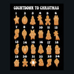Countdown to Christmas advent calendar Gingerbread Poster<br><div class="desc">Countdown to Christmas advent calendar cute gingerbread cookies , with hand drawn cartoon whimsical gingerbread cookies, count the day til Chrismtas!</div>