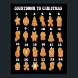 Countdown to Christmas advent calendar Gingerbread Poster<br><div class="desc">Countdown to Christmas advent calendar cute gingerbread cookies ,  with hand drawn cartoon whimsical gingerbread cookies,  count the day til Chrismtas!</div>