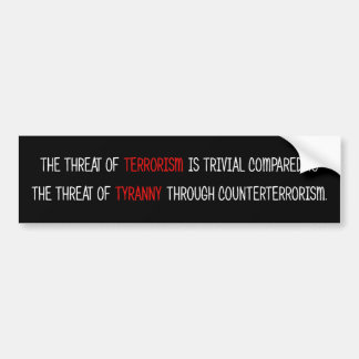 Counter-Terrorism Tyranny Bumper Sticker